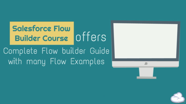 Salesforce Flows: Get Started with Lightning Flow Builder - Screenshot_01