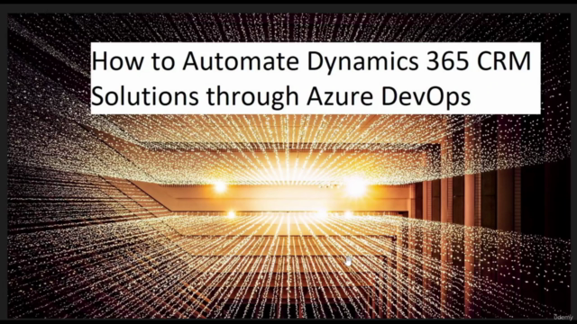 How to Automate Microsoft Dynamics 365 (CRM) Deployments - Screenshot_03