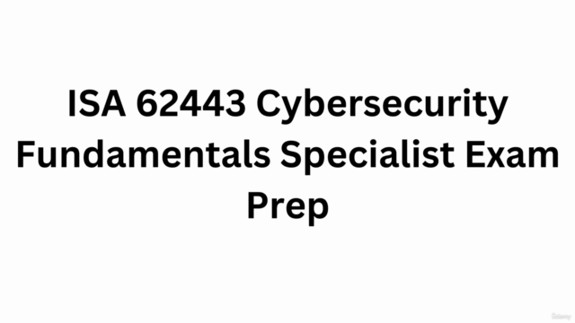 ISA 62443 Cybersecurity Fundamentals Specialist Exam Prep - Screenshot_03
