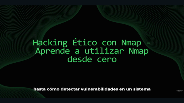 Hacking Ético con Nmap - Aprende a utilizar Nmap desde cero - Screenshot_02