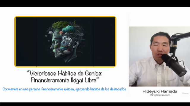 Victoriosos Hábitos de Genios: Financieramente Ikigai Libre - Screenshot_02